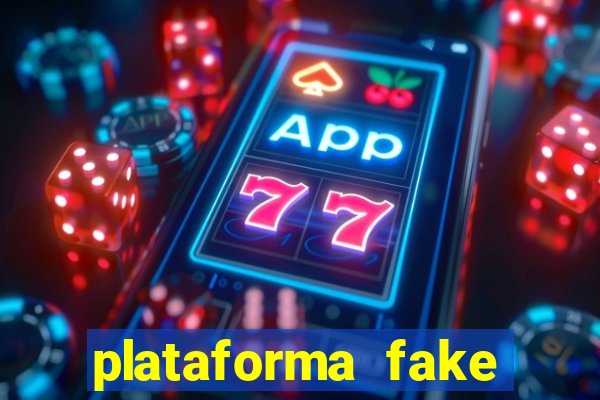 plataforma fake para jogar